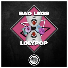 Bad Legs - Lolypop "GUA062"