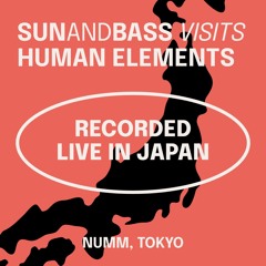 Human Elements x SUNANDBASS Live @ NUMM, Tokyo (20/04/25)