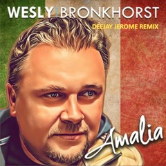 Wesly Bronkhorst - Amalia (Deejay Jerome Remix)