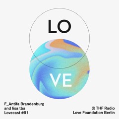 Lovecast 91 - F_Antifa Brandenburg and lisa tba @THF Radio 29.11.2020