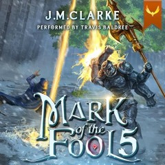 FREE Audiobook 🎧 : Mark Of The Fool 5, By J.M. Clarke