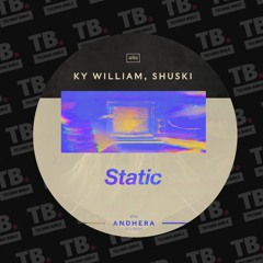 TB Premiere: Ky William, Shuski - Static [Andhera Records]