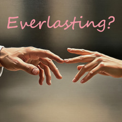 Everlasting? (Original Song Demo)