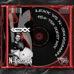 #015 TSK PODCAST - LEXX VS N-GROSSMAN GUEST MIX (FREE DOWNLOAD)