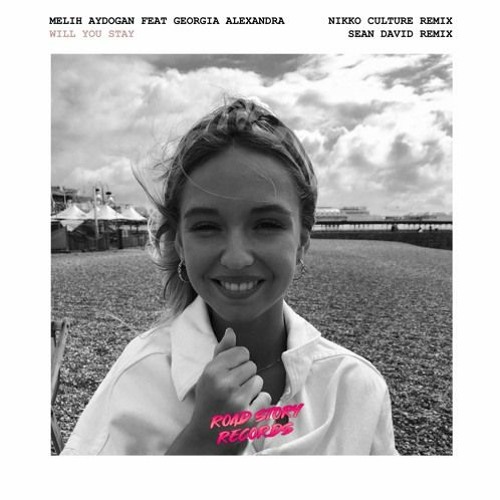 Melih Aydogan ft. Georgia Alexandra - Will You Stay (Nikko Culture Remix)