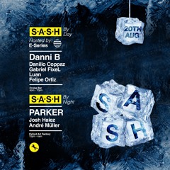 @Sash Hosted by E-Series 20.08.2023