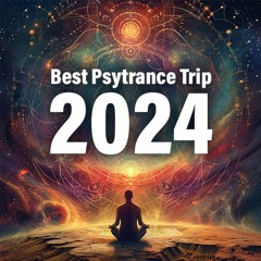 Best Psytrance Trip 2024