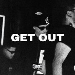 GET OUT PROD.8XCLSV