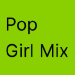 Pop Girl Mix