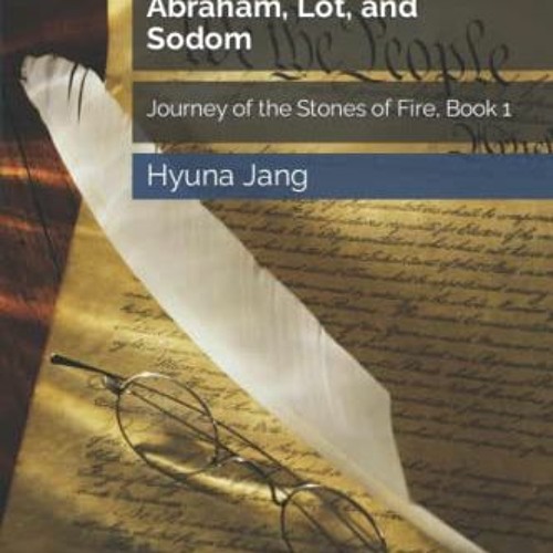 READ EPUB 📖 Abraham, Lot, and Sodom by  Hyuna Jang,Hanseol Song,Hanhee Song [EPUB KI