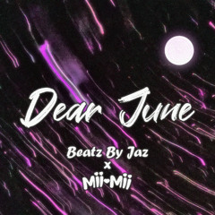 Beatz by Jaz X Mii-Mii - Dear June [ESC Exclusive Release]