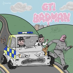 GTI - BADMAN (FREE DOWNLOAD)