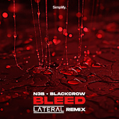 N3b, BlackCrow - Bleed (Lateral Remix)
