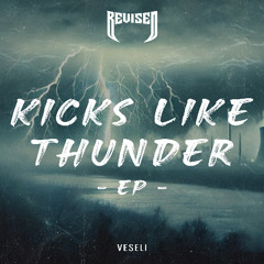 Veseli - Kicks Like Thunder [Revised Records]