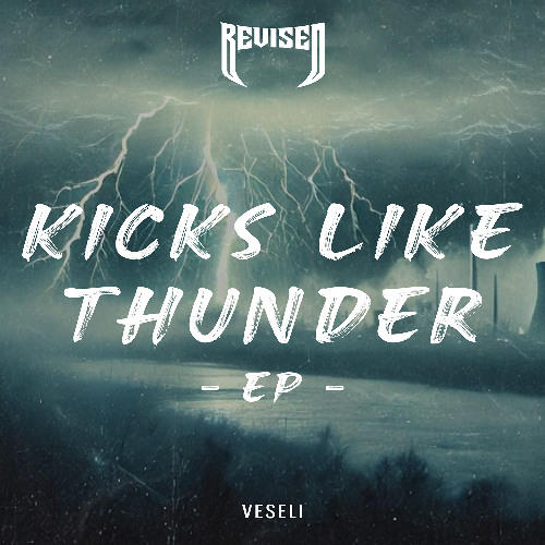 Veseli - Kicks Like Thunder [Revised Records]