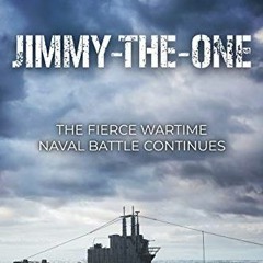 download EPUB 📨 Jimmy-the-One: The fierce wartime naval battle continues... (The Sub
