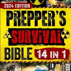 free read✔ The Prepper?s Survival Bible: [14 in 1] The Complete Tactical-Practical Guide to Disa