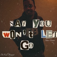 Say You Won't Let Go - James Arthur (Nino's Cover)