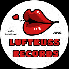 Aaliis - Little Dirt Valve - LUF021
