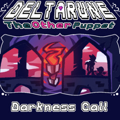 (PᕓPEJAM) Darkness Call - [DELTARUNE: The Other Puppet]