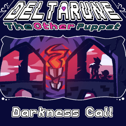 (PᕓPEJAM) Darkness Call - [DELTARUNE: The Other Puppet]