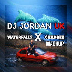 DJ JORDAN UK - Waterfalls X Children