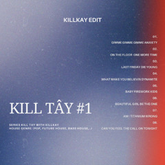 KILLKAY Pack # 1 - Kill Tây (Pop, Future House, Bass House,...)