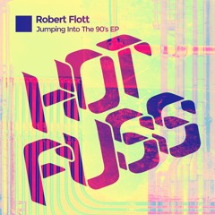 ROBERT FLOTT - THE 90S (RADIO EDIT)