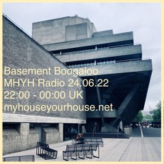 MyHouseYourHouse Radio - 24.06.22