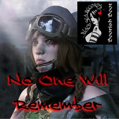 No One Will Remember Extended Cut