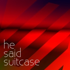 he said suitcase