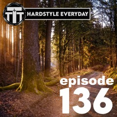 TTT Hardstyle Everyday | Episode 136