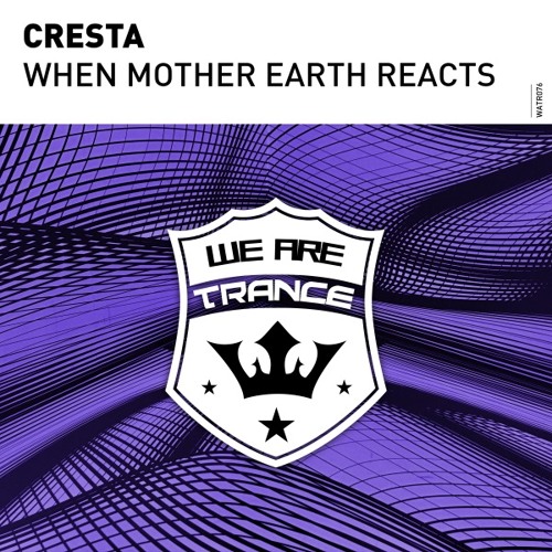 When Mother Earth Reacts (Extended Mix) [We Are Trance Records]