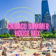 Chicago Summer House Mix