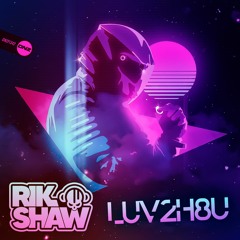 Rik Shaw - LUV2H8U