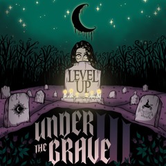 UNDER THE GRAVE III