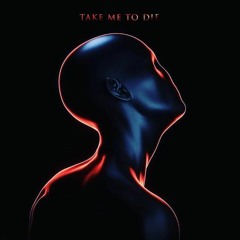 Take me to die
