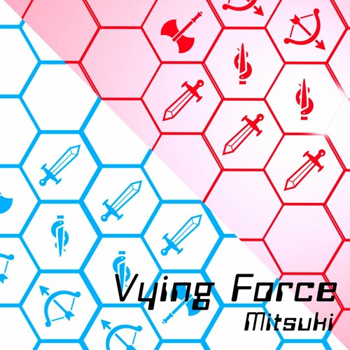 ミツキ - Vying Force[BOFXVI]