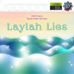 Episode 9: Stories Under the Stars - Laylah Lies