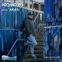 Promo ZO w/ AKAS - Bassdrive - Wednesday 20th December 2023