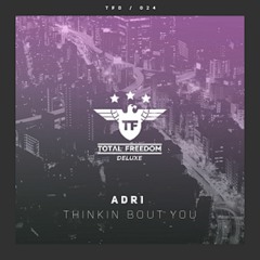 Adri -Thinkin Bout You (Tracy Young Radio Remix)