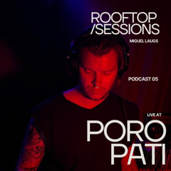 05 ROOFTOP SESSIONS // All Night Long // Live at Poropati Berlin June '25