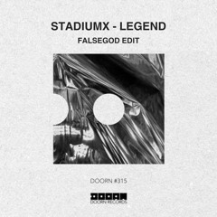 Stadiumx - Legend (FalseGod Edit)