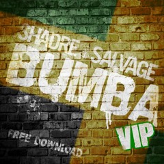 SHADRE & SALVAGE - BUMBA VIP - FREE DOWNLOAD - HIT THE BUY LINK