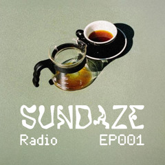 SunDaze Radio [Episode 001]