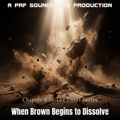 When Brown Begins to Dissolve (Chapter X in The Color Series)