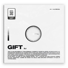 CLUSTER 011 // GIFT