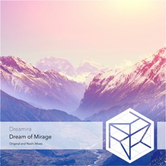 Dreamira - Dream of Mirage (Noshi Remix)
