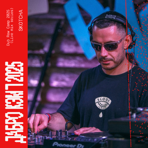 Skotcha - Dub Raw Camp 2025 (live mix series)