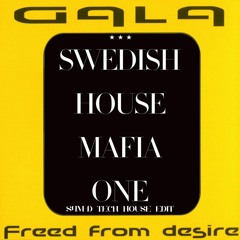 Swedish House Mafia vs. gala - One (Freed From Desire) (S4M-D Tech House Edit) / SC EDIT